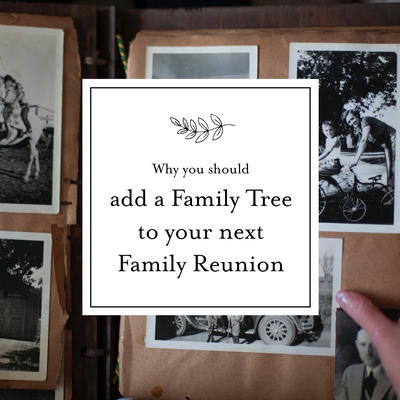 Family Reunion Planning?  Here's Why to Add a Family Tree